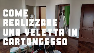 Come realizzare una veletta in cartongesso [upl. by Faxan]