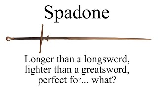 The spadone  was it a longsword or greatsword or what [upl. by Isabelle]