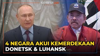 4 Negara Dukung Rusia Akui Kemerdekaan Donetsk dan Luhansk [upl. by Toy]