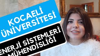 Kocaeli Üniversitesi  Enerji Sistemleri Mühendisliği  Hangi Üniversite Hangi Bölüm [upl. by Reyotal]