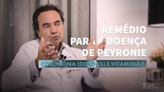 Colchicina e vitamina E Remédio para a Doença de Peyronie  Dr Paulo Egydio [upl. by Khichabia]