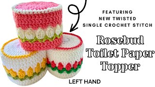 🌷 Rosebud Toilet Paper Topper  NEW TWISTED Single Crochet Stitch LEFT FREE Crochet Pattern REMAKE [upl. by James]