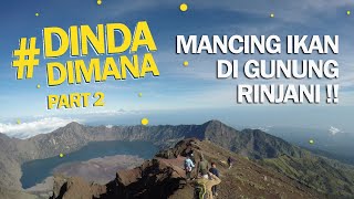 MANCING IKAN DI GUNUNG RINJANI DindaDimana [upl. by Anitak]