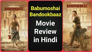 Babumoshai Bandookbaaz  Movie Review [upl. by Kunkle]