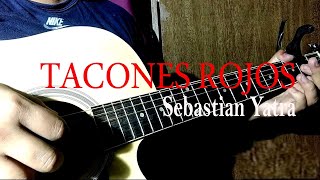 Tacones Rojos Sebastian Yatra Cover Guitarra Fingerstyle [upl. by Ennairod]