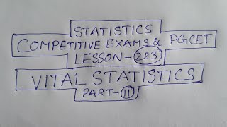 Statistics Competitive Exams and PGCET Lesson223 VITAL STATISTICS Part11 [upl. by Trebma]