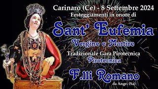 CARINARO Ce  SantEUFEMIA VM 2024  PIROTECNICA Flli ROMANO Night Show [upl. by Cutler]