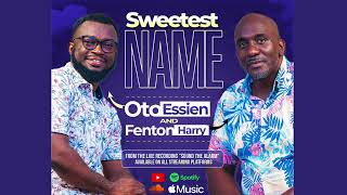 Sweetest Name by Oto Essien amp Fenton Harry  Gospel Reggae [upl. by Maleeny479]