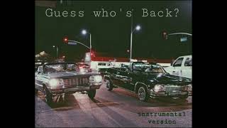 Guess Whos Back Instrumental Version [upl. by Ahsenrac779]