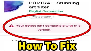 How To Fix Device is Not Compatible With This Version  Device isnt compatible with this version [upl. by Denton]