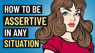 How to Be Assertive  10 Tips for Confident Communication [upl. by Wrench]