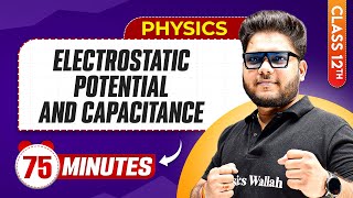 Electrostatic Potential amp Capacitance in 75 Minutes  Class 12th Physics  Mind Map Series [upl. by Lorette941]