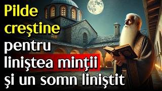 🔴 Pilde creștine și înțelepte pentru liniștea minții și un somn liniștit [upl. by Yroggerg]