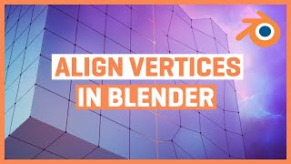 How to Align Vertices  Blender [upl. by Ferdinanda]