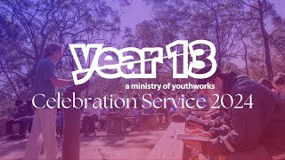 Year 13 Celebration Service 2024 [upl. by Froemming29]