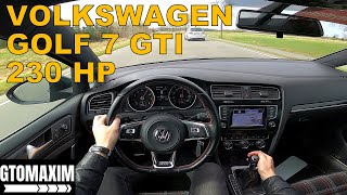 Volkswagen Golf 7 GTI Performance 230 HP  POV TEST DRIVE [upl. by Hussar]