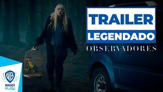 Os Observadores  Trailer Legendado [upl. by Hanna]