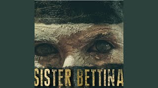 Sister Bettina [upl. by Noivart]