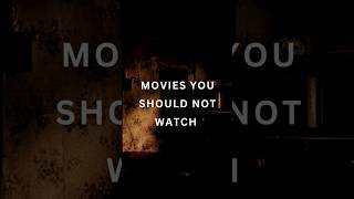 MOVIES YOU SHOULD NOT WATCHshorts [upl. by Sholes]