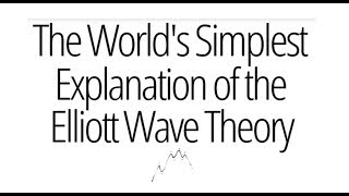 The Worlds Simplest Explanation of the Elliott Wave Theory [upl. by Horsey]