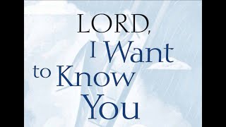 Lord I Want to Know You  Adonai 1 [upl. by Lleuqram]