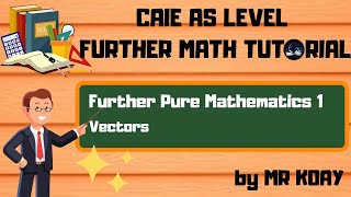 A Level Further Math Vectors  Part 1  Further Pure Mathematics 1 [upl. by Katrinka]