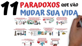 11 Paradoxos que vão mudar sua vida e te fazer Uma Pessoa Melhor [upl. by Nanni]