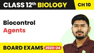 Class 12 Biology 10  Biocontrol Agents  Microbes in Human Welfare 202223 [upl. by Oman]