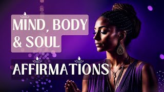 Mind Body amp Soul Affirmations  Guided Meditation For Morning Motivation [upl. by Maighdlin]