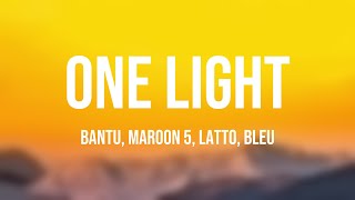 One Light  Bantu Maroon 5 Latto Bleu Visualized Lyrics 🎵 [upl. by Nonnarb]