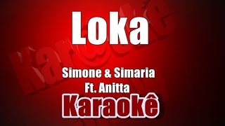 Loka  Simone amp Simaria Ft Anitta  Karaoke [upl. by Leinod]