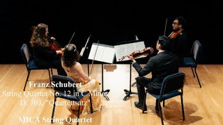 Schubert String Quartet No 12 in C Minor  MICA Quartet [upl. by Iralam]