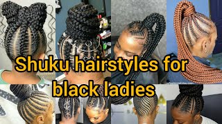 Best shuku hairstyles in 2024  Braids Hairstyles for black ladies Cornrows [upl. by Chrissy817]