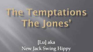 The Temptations The Jones [upl. by Ahsilif587]