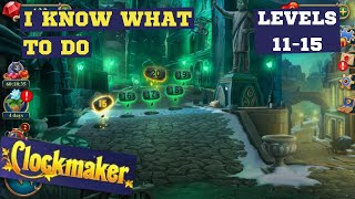 How to play Clockmaker I know what to do levels 1115 [upl. by Yttam]