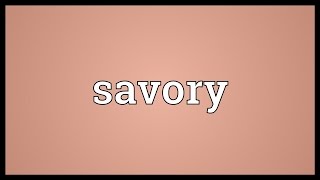 Savory Meaning [upl. by Alig7]