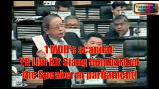 1 MDBs scandal  YB Lim Kit Siang bombarded the Speaker in parliament [upl. by Neellek]