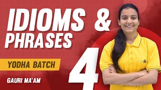 IDIOMS amp PHRASES DAY 4  YODHA BATCH  GAURI MAM  NDA 2 2023 ENGLISH CLASSES [upl. by Rayner]