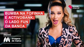 Bumba na Fofinha e ActivoBank o lado fun da banca  Beyond Imagens de Marca [upl. by Epolenep]