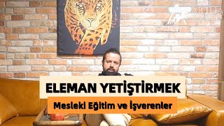 EKENAN YETİŞTİRMEK MESKEKİ EĞİTİM VE İŞVERENLER [upl. by Merridie304]