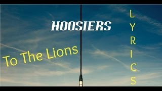 The Hoosiers  To The Lions Lyrics [upl. by Arand]