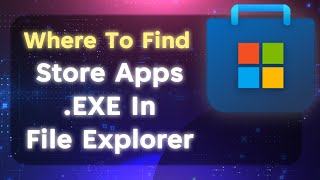 🪟 Locate Windows Store Apps EXE In File Explorer [upl. by Matusow693]