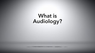 What is Audiology [upl. by Ziza]