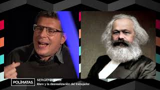 SERGIO ZISMAN MARX Y LA DESREALIZACIÓN DEL TRABAJADOR [upl. by Nirehtac]