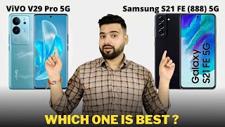 Vivo V29 Pro vs Samsung S21 FE Snapdragon 888  Full Comparison  Should I buy Vivo V29 Pro 🤔 [upl. by Terej91]