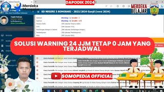 SOLUSI WARNING 24 JAM TETAPI 0 JAM YANG TERJADWAL DAPODIK 2024 [upl. by Magill355]