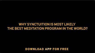 Synctuition Is The Best Meditation App [upl. by Kendyl]