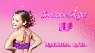 Mackenzie Ziegler  Material Gurl  RP [upl. by Sylram]