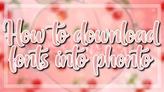 🌿How To Download Fonts Into PhontoToca Cherry 🍒 [upl. by Hylan]