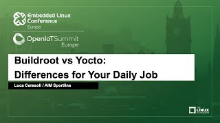 Buildroot vs Yocto Differences for Your Daily Job  Luca Ceresoli AIM Sportline [upl. by Arand964]